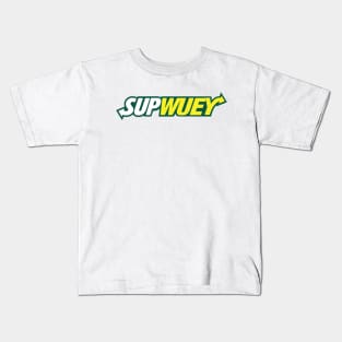 Sup Wuey Funny Mexican design Kids T-Shirt